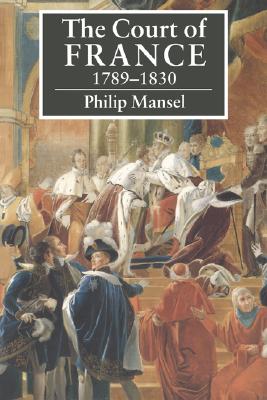 The Court of France 17891830