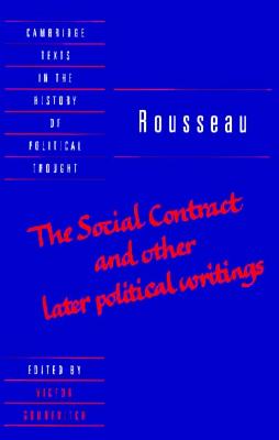 Rousseau: 'The Social Contract' and Other Later Political Writings (Cambridge Texts in the History of Political Thought)
