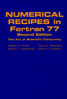 Image for NUMERICAL RECIPES IN FORTRAN 77: THE ART OF SCIENTIFIC COMPUTING NUMERICAL RECIPES IN FORTRAN 77: THE ART OF SCIENTIFIC COMPUTING