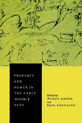 Property and Power in the Early Middle Ages