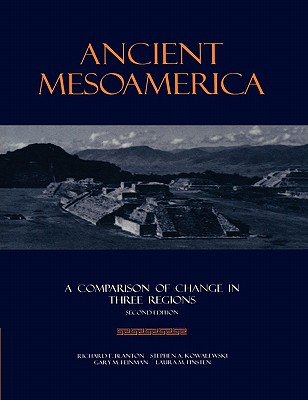 Ancient Mesoamerica: A Comparison of Change in Three Regions (New Studies in Archaeology)