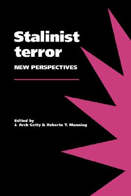 Stalinist Terror: New Perspectives (Volume 0)