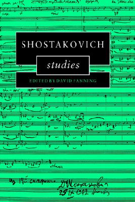 Shostakovich Studies (Cambridge Composer Studies)