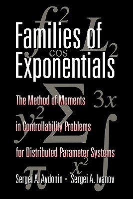 Families of Exponentials: The Method of Moments in Controllability Problems for Distributed Parameter Systems