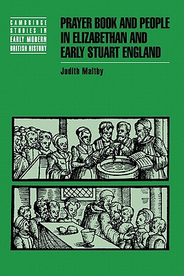 Prayer Book and People in Elizabethan and Early Stuart England. [Hardback]