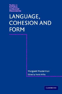 Language, Cohesion and Form (Studies in Natural Language Processing)