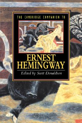 The Cambridge Companion to Hemingway (Cambridge Companions to Literature) (Volume 0)