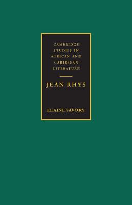 Jean Rhys (Cambridge Studies in African and Caribbean Literature, Series Number 7)