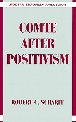 Comte after Positivism (Modern European Philosophy)