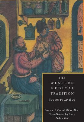 The Western Medical Tradition: 800 BC to AD 1800