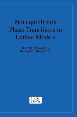Nonequilibrium Phase Transitions in Lattice Models (Collection Alea-Saclay: Monographs and Texts in Statistical Physics)