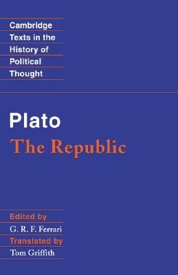 Plato: 'The Republic' (Cambridge Texts in the History of Political Thought)
