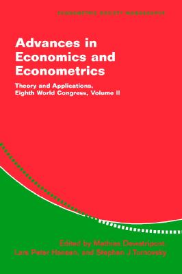 Advances in Economics and Econometrics: Theory and Applications, Eighth World Congress (Econometric Society Monographs) (Volume 2)
