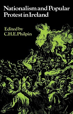Nationalism and Popular Protest in Ireland (Past and Present Publications)