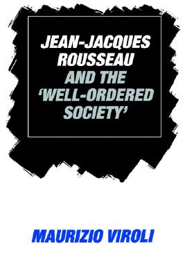 Jean-Jacques Rousseau and the 'Well-Ordered Society'