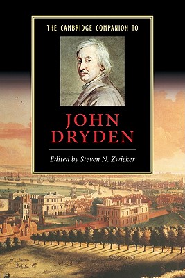 The Cambridge Companion to John Dryden (Cambridge Companions to Literature)
