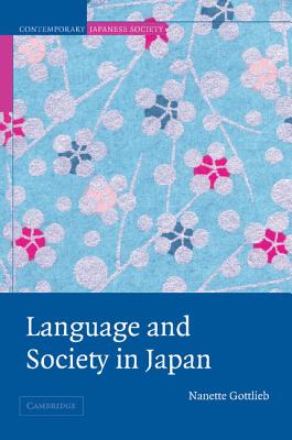 Language and Society in Japan (Contemporary Japanese Society)