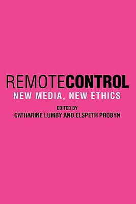 Remote Control: New Media, New Ethics