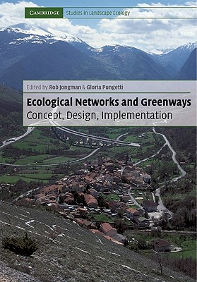 Ecological Networks and Greenways: Concept, Design, Implementation (Cambridge Studies in Landscape Ecology)