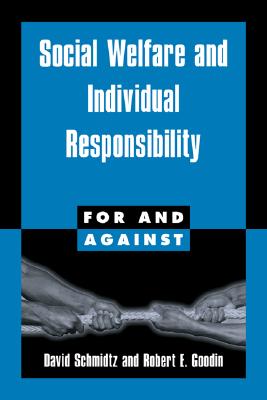 Social Welfare and Individual Responsibility (For and Against)