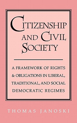 Citizenship and Civil Society: A Framework of Rights and Obligations in Liberal, Traditional, and Social Democratic Regimes