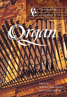 The Cambridge Companion to the Organ (Cambridge Companions to Music)