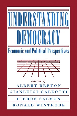 Image for Understanding Democracy: Economic and Political Perspectives