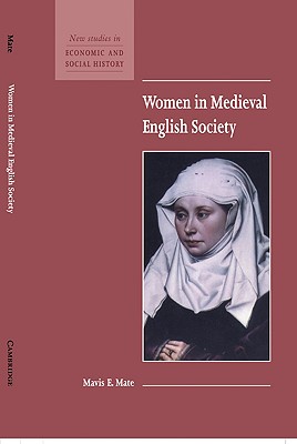 Image for Women in Medieval English Society (New Studies in Economic and Social History, Series Number 39)
