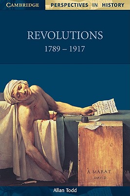 Revolutions 17891917 (Cambridge Perspectives in History)