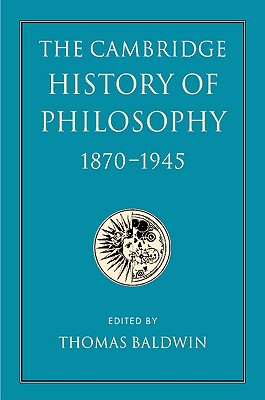 The Cambridge History of Philosophy 18701945