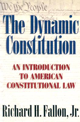 Image for The Dynamic Constitution: An Introduction to American Constitutional Law The Dynamic Constitution: An Introduction to American Constitutional Law