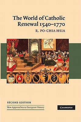 The World of Catholic Renewal, 1540-