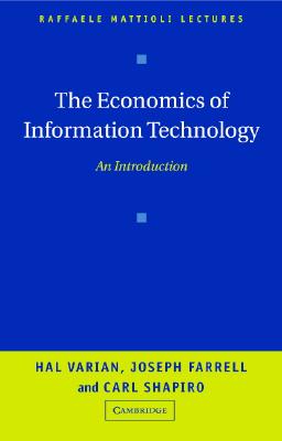 The Economics of Information Technology: An Introduction (Raffaele Mattioli Lectures)