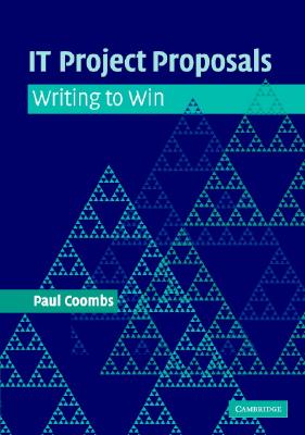 IT Project Proposals: Writing to Win