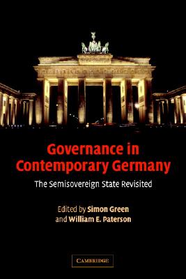 Governance in Contemporary Germany: The Semisovereign State Revisited
