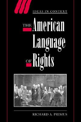 The American Language of Rights (Ideas in Context) Image for The American Language of Rights (Ideas in Context)