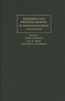 Judgment and Decision Making: An Interdisciplinary Reader (Cambridge Series on Judgment and Decision Making)