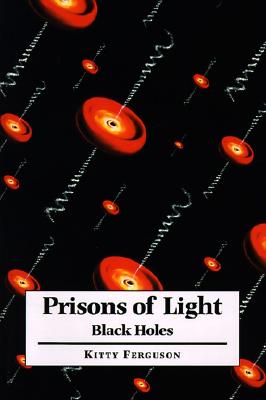 Prisons of Light - Black Holes