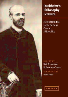 Durkheim's Philosophy Lectures: Notes from the Lyce de Sens Course, 18831884
