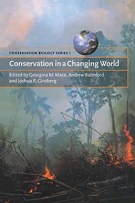 Conservation in a Changing World (Conservation Biology, Series Number 1)
