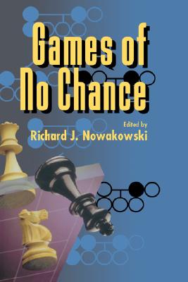 Games of No Chance (Mathematical Sciences Research Institute Publications, Series Number 29)