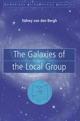 The Galaxies of the Local Group (Cambridge Astrophysics)