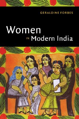 Women in Modern India (The New Cambridge History of India)