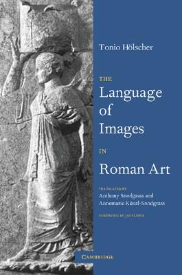 THE LANGUAGE OF IMAGES IN ROMAN ART