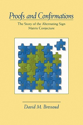Proofs and Confirmations. the Story of the Alternating Sign Matrix Conjecture