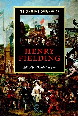 The Cambridge Companion to Henry Fielding (Cambridge Companions to Literature)