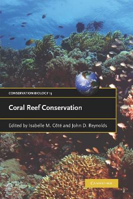 Coral Reef Conservation Paperback: 13 (Conservation Biology, Series Number 13)