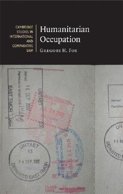 Humanitarian Occupation (Cambridge Studies in International and Comparative Law)