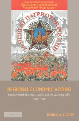 Regional Economic Voting (Cambridge Studies in Comparative Politics)