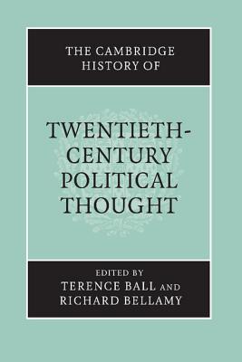 The Cambridge History of Twentieth-Century Political Thought (The Cambridge History of Political Thought)